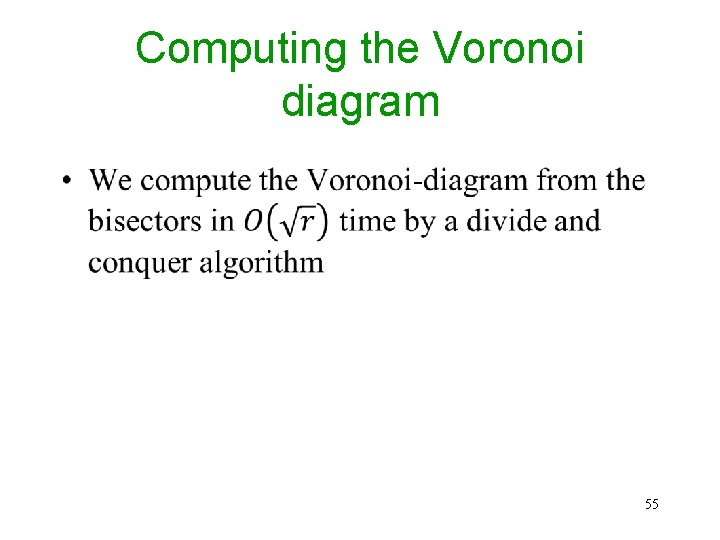Computing the Voronoi diagram • 55 