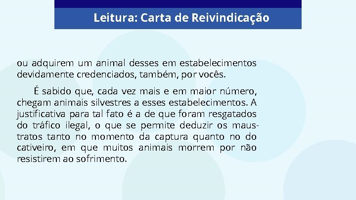 Leitura: Carta de Reivindicação ou adquirem um animal desses em estabelecimentos devidamente credenciados, também,