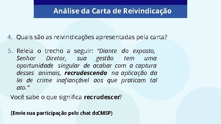 Análise da Carta de Reivindicação 4. Quais são as reivindicações apresentadas pela carta? 5.