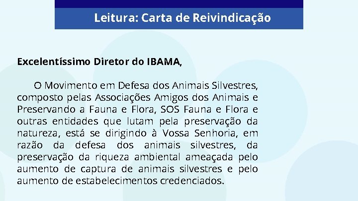 Leitura: Carta de Reivindicação Excelentíssimo Diretor do IBAMA, O Movimento em Defesa dos Animais