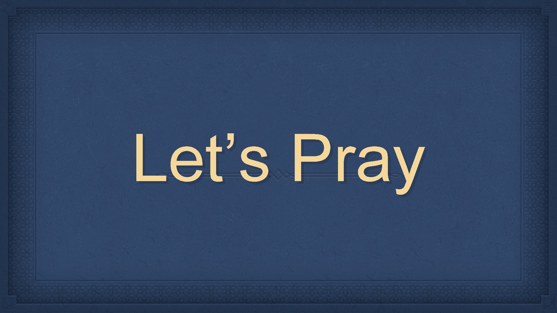 Let’s Pray 