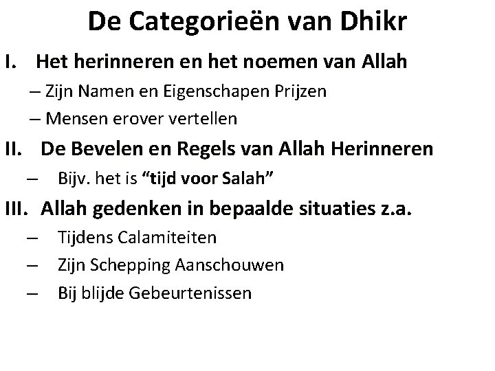 De Categorieën van Dhikr I. Het herinneren en het noemen van Allah – Zijn