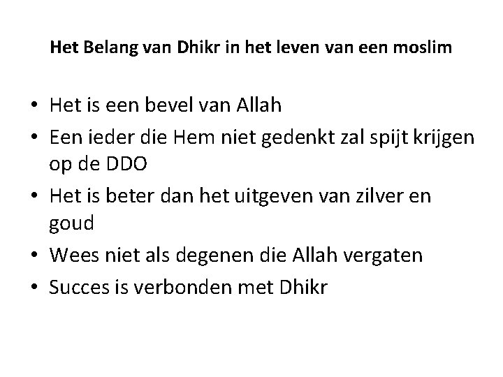 Het Belang van Dhikr in het leven van een moslim • Het is een