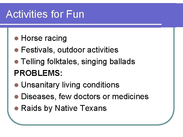 Activities for Fun l Horse racing l Festivals, outdoor activities l Telling folktales, singing