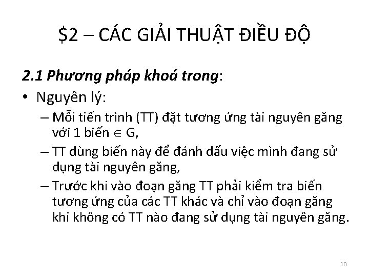 $2 – CÁC GIẢI THUẬT ĐIỀU ĐỘ 2. 1 Phương pháp khoá trong: •