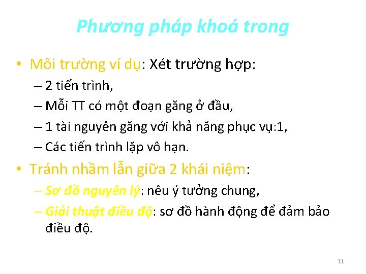 Phương pháp khoá trong • Môi trường ví dụ: Xét trường hợp: – 2