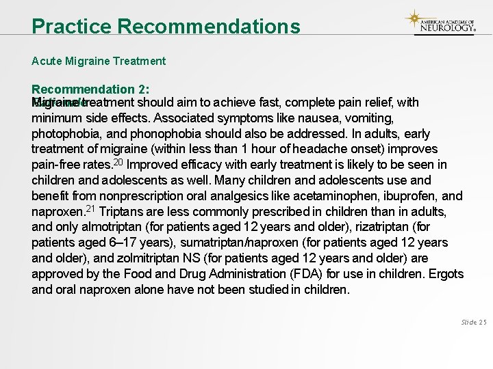 Practice Recommendations Acute Migraine Treatment Recommendation 2: Rationale Migraine treatment should aim to achieve