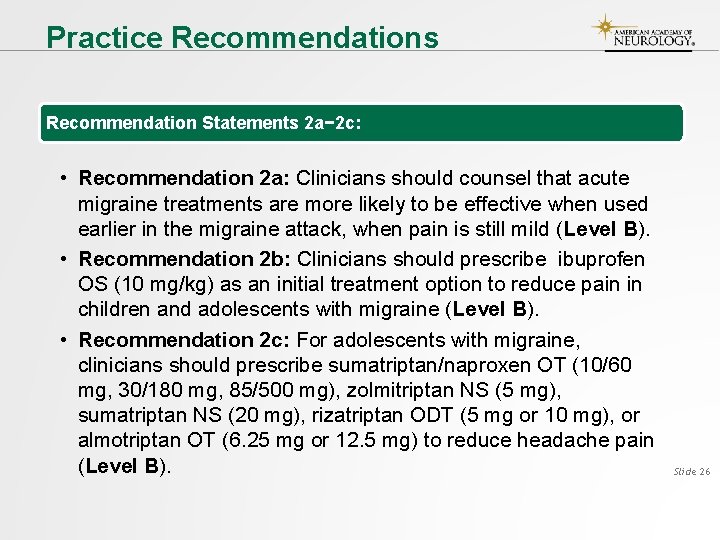 Practice Recommendations Recommendation Statements 2 a− 2 c: • Recommendation 2 a: Clinicians should