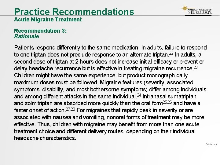 Practice Recommendations Acute Migraine Treatment Recommendation 3: Rationale Patients respond differently to the same