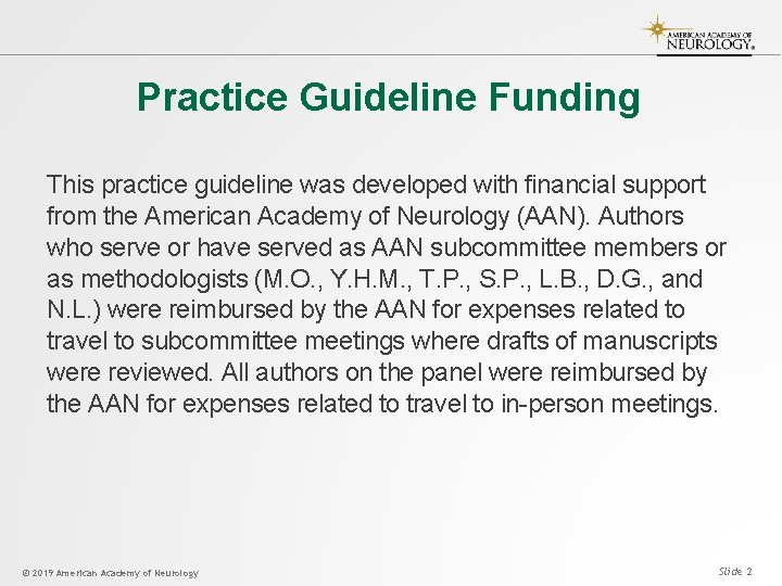 Practice Guideline Funding This practice guideline was developed with financial support from the American