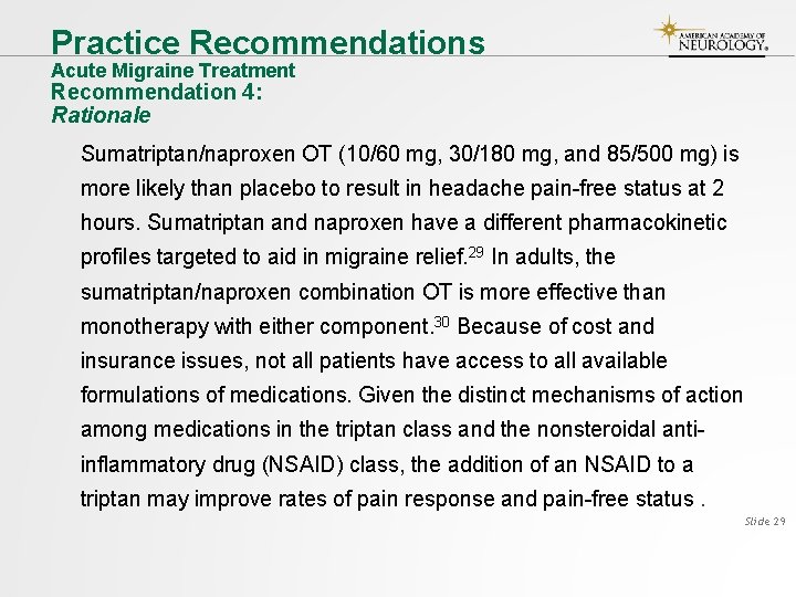 Practice Recommendations Acute Migraine Treatment Recommendation 4: Rationale Sumatriptan/naproxen OT (10/60 mg, 30/180 mg,