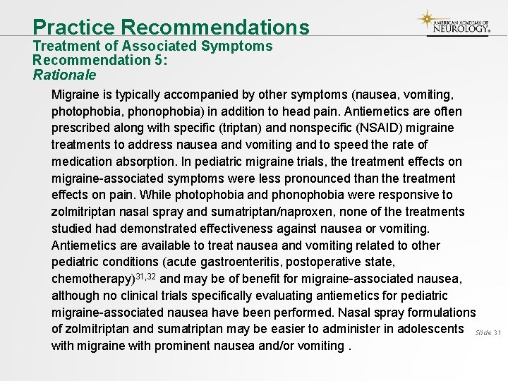 Practice Recommendations Treatment of Associated Symptoms Recommendation 5: Rationale Migraine is typically accompanied by