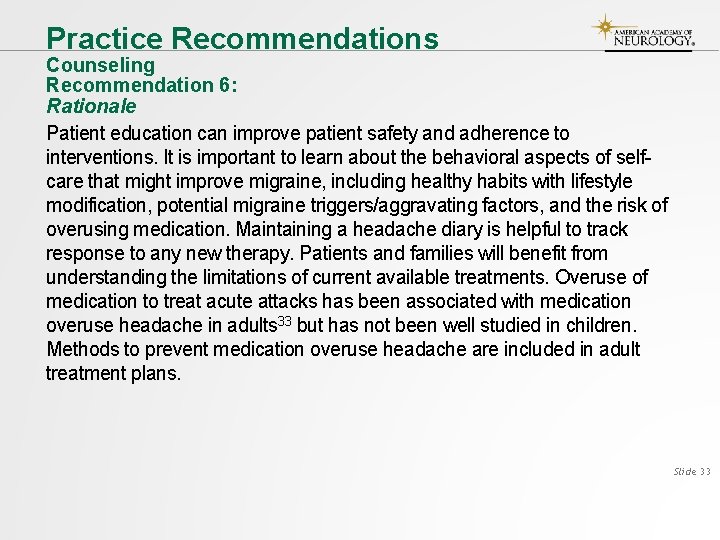 Practice Recommendations Counseling Recommendation 6: Rationale Patient education can improve patient safety and adherence