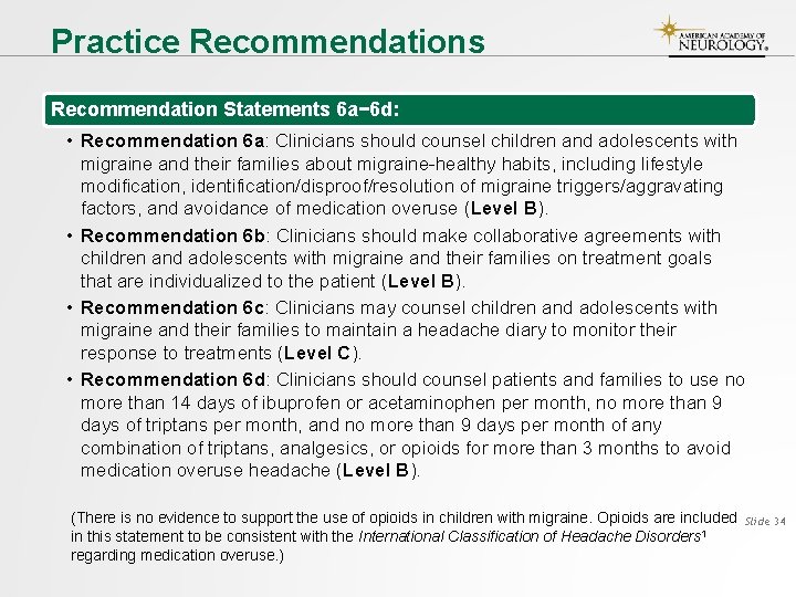 Practice Recommendations Recommendation Statements 6 a− 6 d: • Recommendation 6 a: Clinicians should