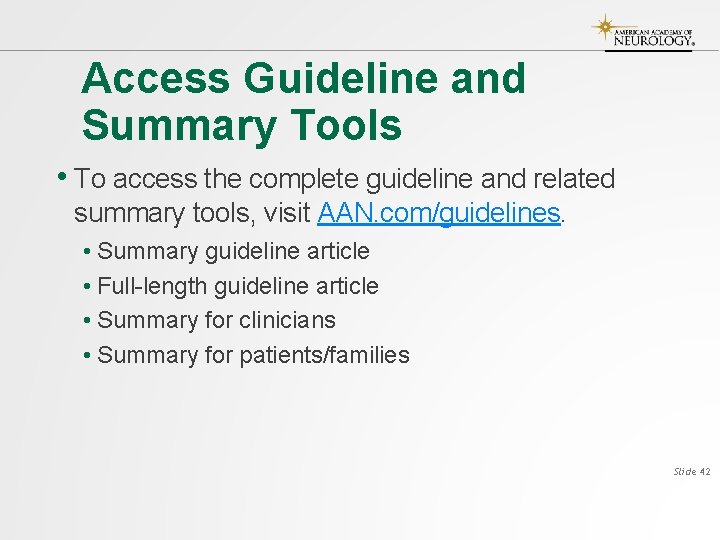 Access Guideline and Summary Tools • To access the complete guideline and related summary