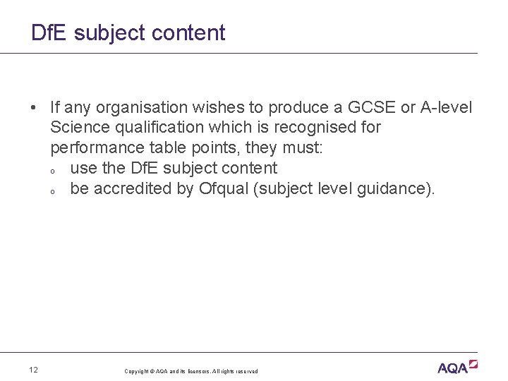 Df. E subject content • If any organisation wishes to produce a GCSE or