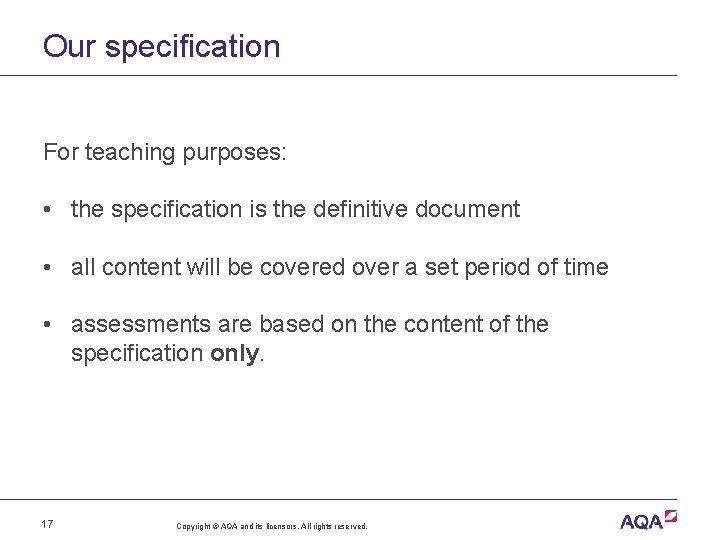 Our specification For teaching purposes: • the specification is the definitive document • all