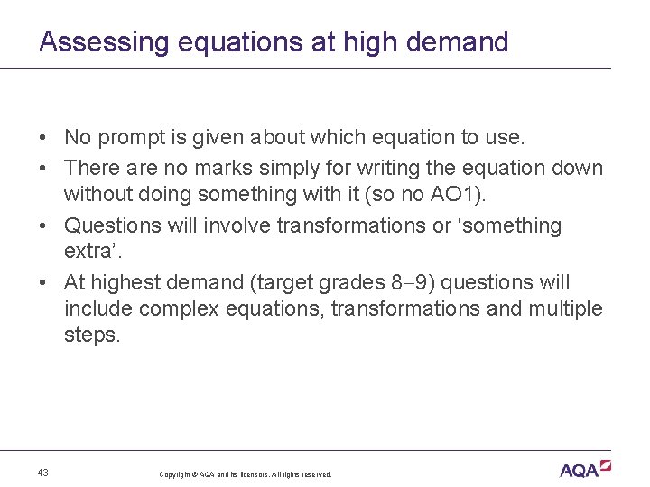Assessing equations at high demand • No prompt is given about which equation to