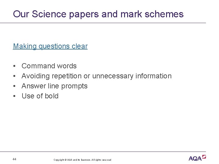 Our Science papers and mark schemes Making questions clear • • 44 Command words