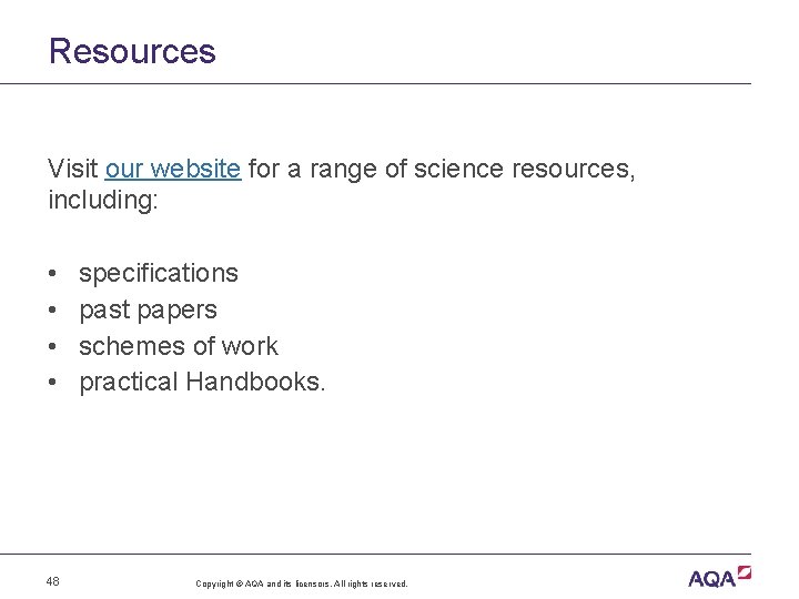 Resources Visit our website for a range of science resources, including: • • 48