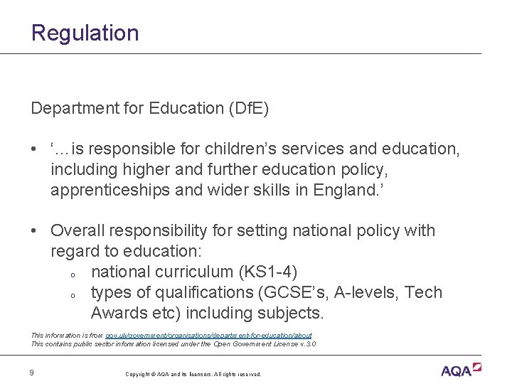 Regulation Department for Education (Df. E) • ‘…is responsible for children’s services and education,