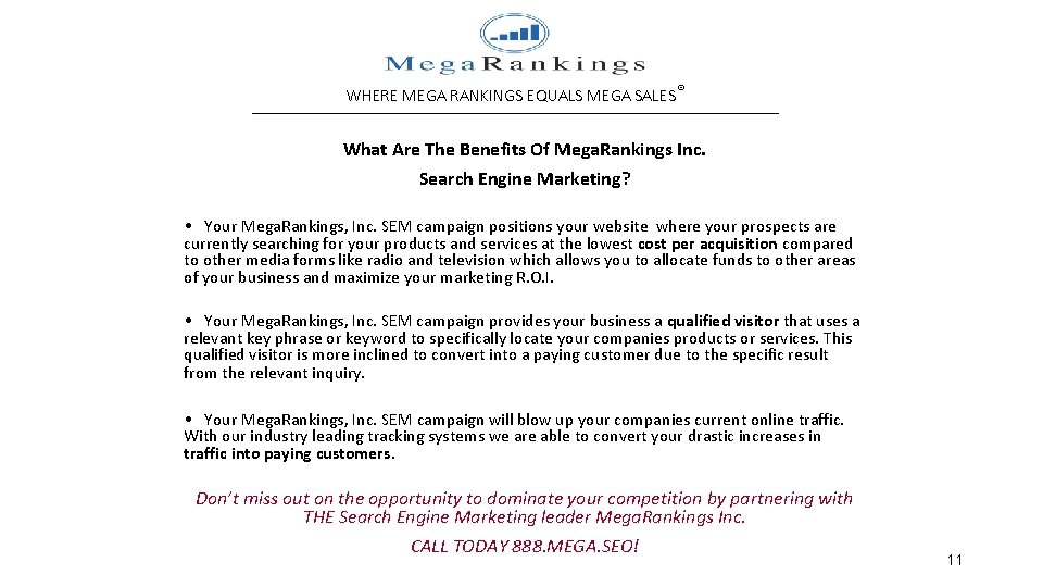 WHERE MEGA RANKINGS EQUALS MEGA SALES® __________________________________ What Are The Benefits Of Mega. Rankings