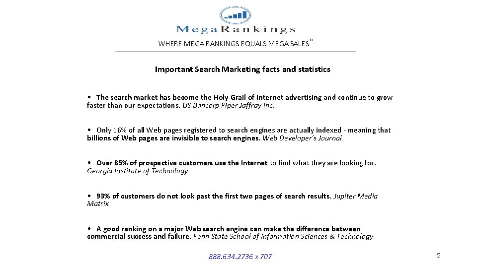 WHERE MEGA RANKINGS EQUALS MEGA SALES® __________________________________ Important Search Marketing facts and statistics •