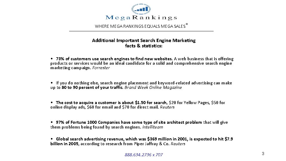 WHERE MEGA RANKINGS EQUALS MEGA SALES® __________________________________ Additional Important Search Engine Marketing facts &