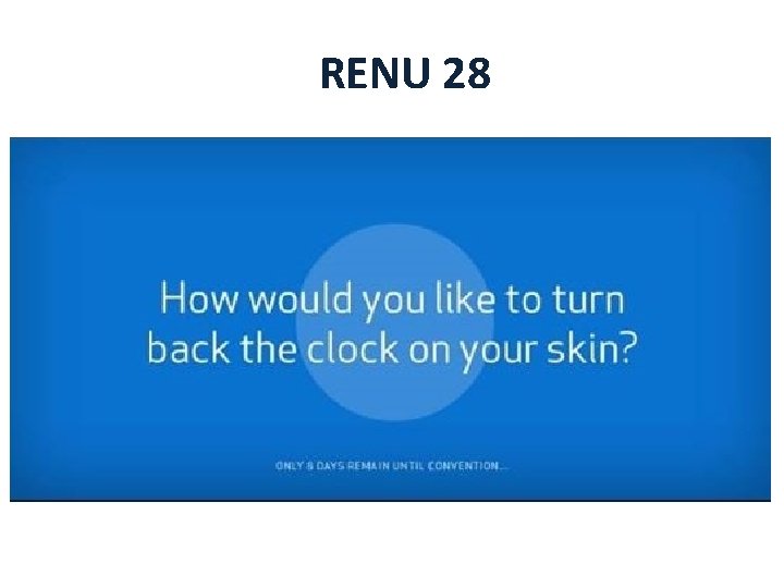 RENU 28 