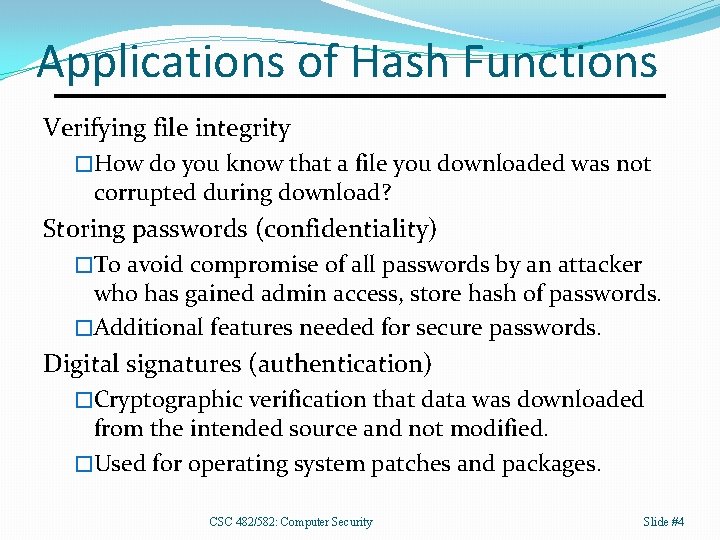 Applications of Hash Functions Verifying file integrity �How do you know that a file