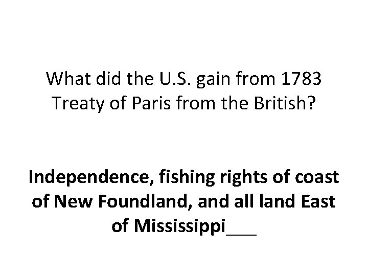 What did the U. S. gain from 1783 Treaty of Paris from the British?
