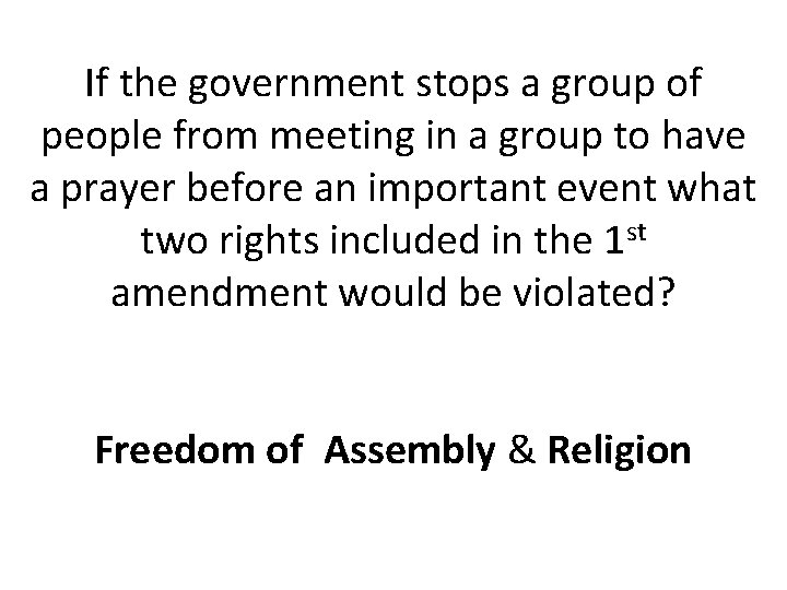 If the government stops a group of people from meeting in a group to