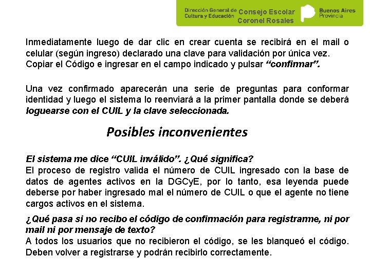 Consejo Escolar Coronel Rosales Inmediatamente luego de dar clic en crear cuenta se recibirá