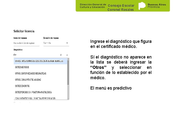 Consejo Escolar Coronel Rosales Ingrese el diagnóstico que figura en el certificado médico. Sí