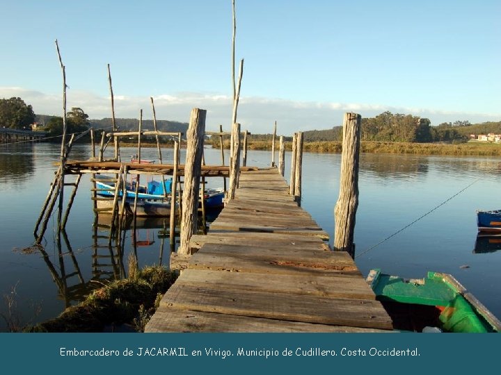 Embarcadero de JACARMIL en Vivigo. Municipio de Cudillero. Costa Occidental. 