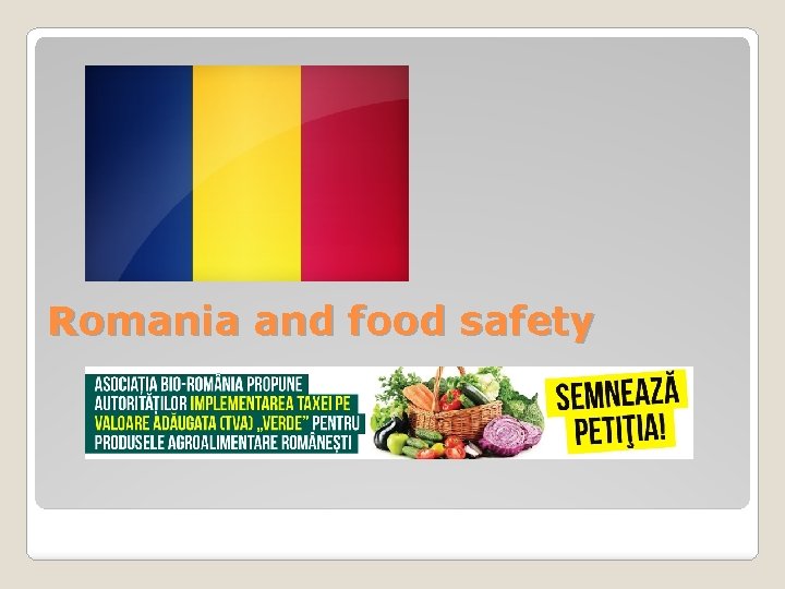 Romania and food safety Romania and food safety
