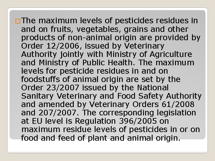 �The maximum levels of pesticides residues in and on fruits, vegetables, grains and other �The maximum levels of pesticides residues in and on fruits, vegetables, grains and other