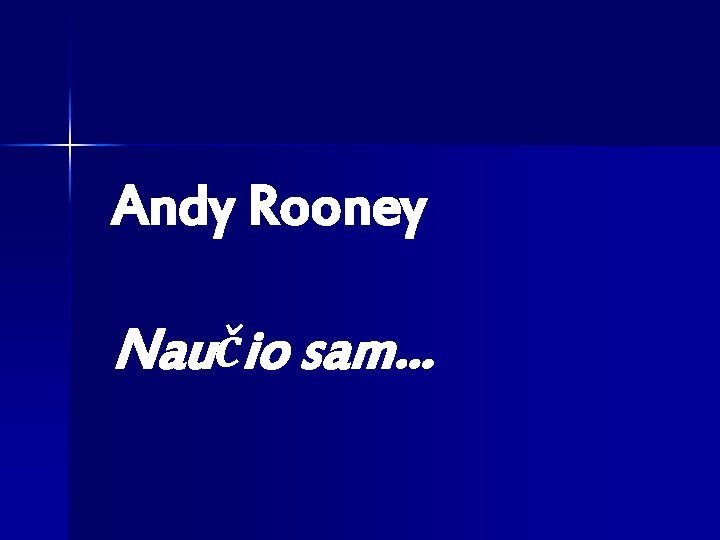 Andy Rooney Naučio sam. . . 