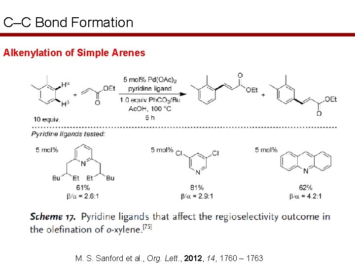 C–C Bond Formation Alkenylation of Simple Arenes M. S. Sanford et al. , Org.