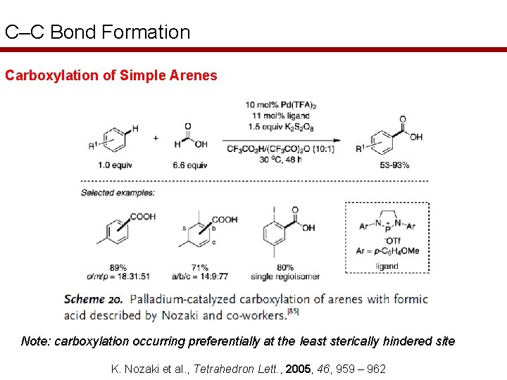 C–C Bond Formation Carboxylation of Simple Arenes Note: carboxylation occurring preferentially at the least