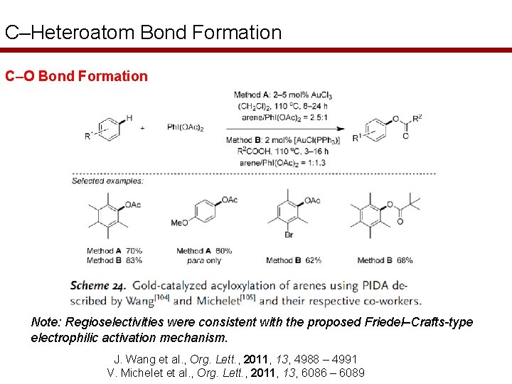 C–Heteroatom Bond Formation C–O Bond Formation Note: Regioselectivities were consistent with the proposed Friedel–Crafts-type