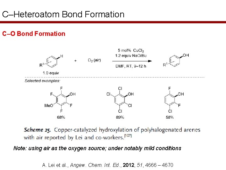 C–Heteroatom Bond Formation C–O Bond Formation Note: using air as the oxygen source; under