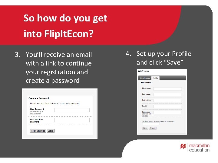 So how do you get into Flip. It. Econ? 3. You’ll receive an email