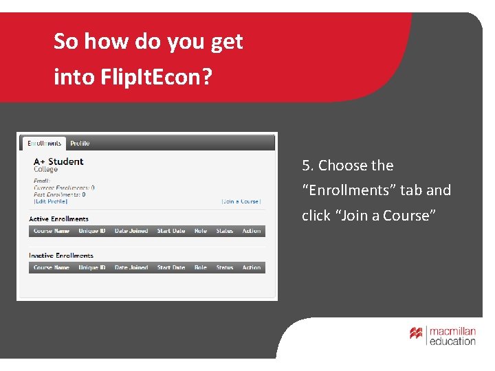 So how do you get into Flip. It. Econ? 5. Choose the “Enrollments” tab