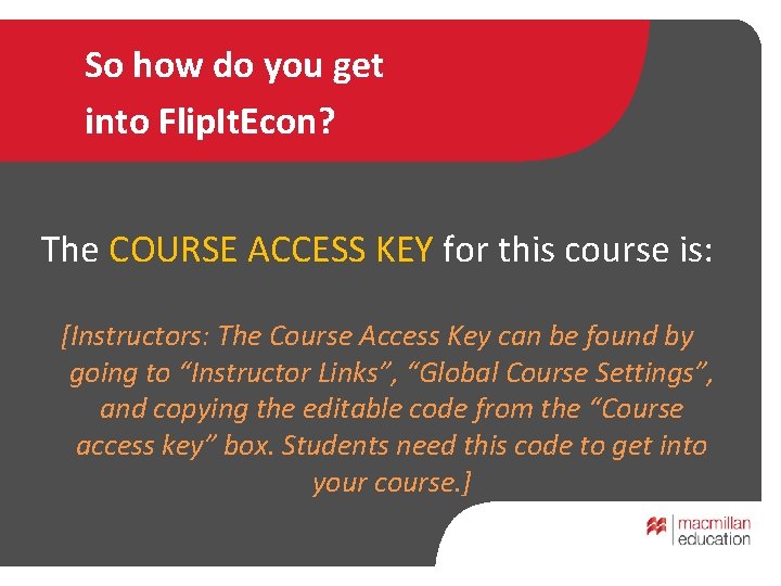 So how do you get into Flip. It. Econ? The COURSE ACCESS KEY for