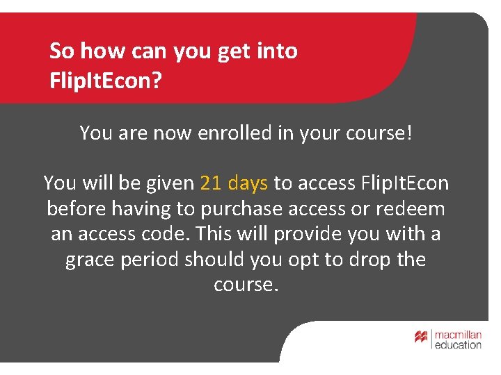 So how can you get into Flip. It. Econ? You are now enrolled in