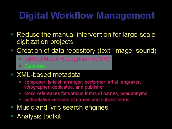 Digital Workflow Management § Reduce the manual intervention for large-scale digitization projects § Creation Digital Workflow Management § Reduce the manual intervention for large-scale digitization projects § Creation
