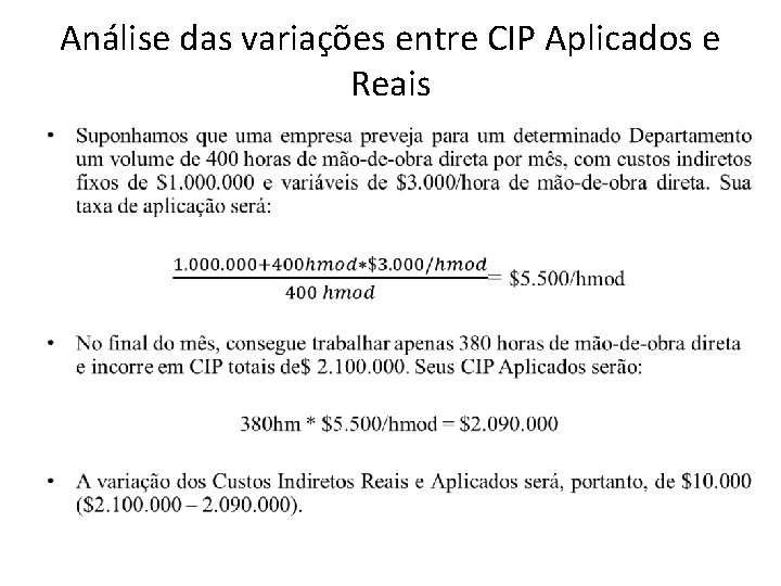 Análise das variações entre CIP Aplicados e Reais • 