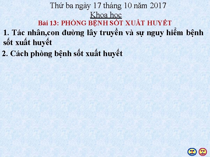  Thứ ba ngày 17 tháng 10 năm 2017 Khoa học Bài 13: PHÒNG