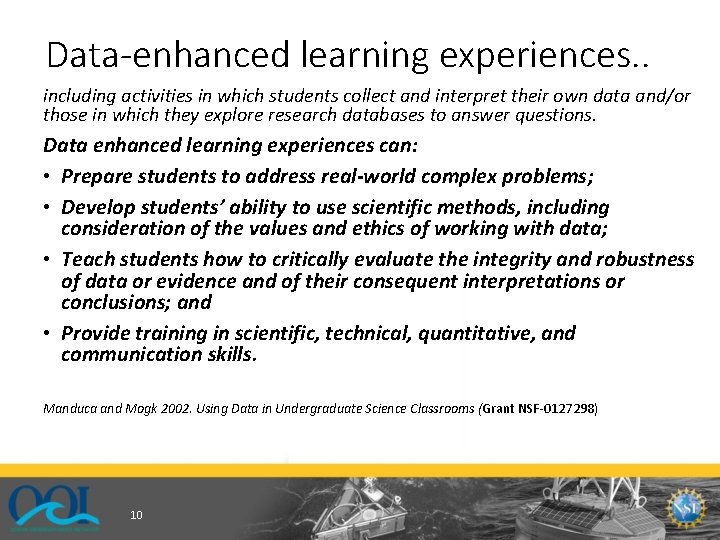 Data-enhanced learning experiences. . including activities in which students collect and interpret their own